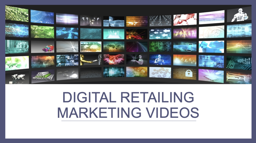 Digital Retailing Marketing Videos